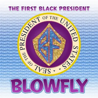 The First Black President by Blowfly