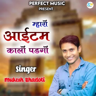 Mharo Item Kalo Padgo by Mukesh Bhadoti