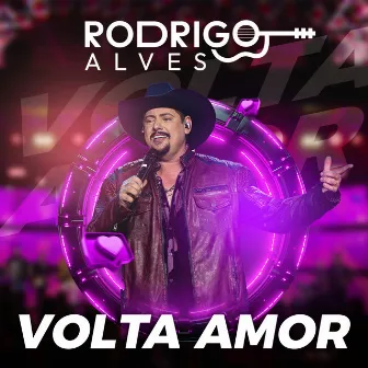 Volta Amor by Rodrigo Alves