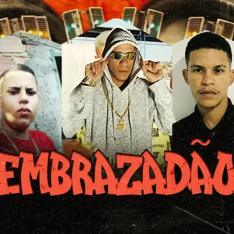 Embrazadão by 