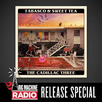 Tabasco & Sweet Tea (Big Machine Radio Release Special) by The Cadillac Three