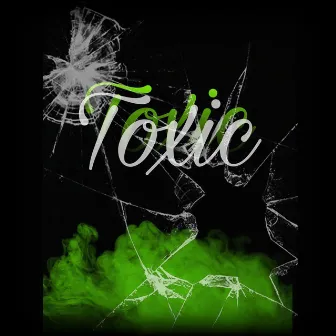 Toxic by Stickydude9ine