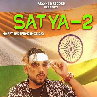 Satya 2 by Bunty King Haryana