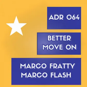 Better Move On by Marco Flash