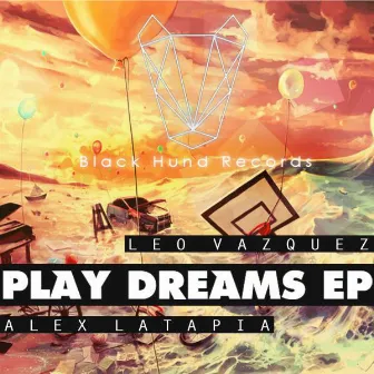 Play Dreams Ep by Leo Vazquez