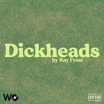 Dickheads by Ray Frost