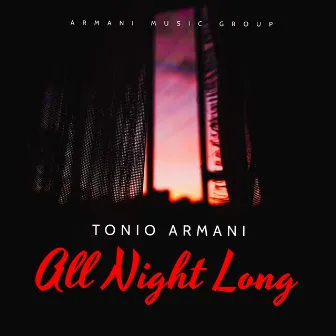 All Night Long by Tonio Armani