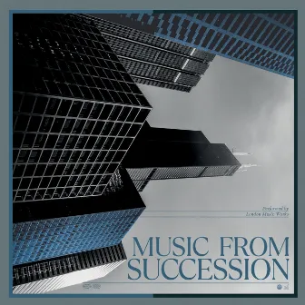 Music from Succession by Nick Squires