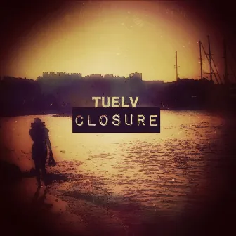 Closure by Tuelv