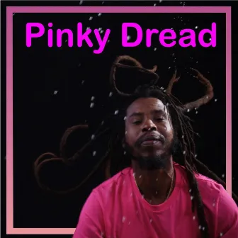 Pinky Dread by Pinky Dread