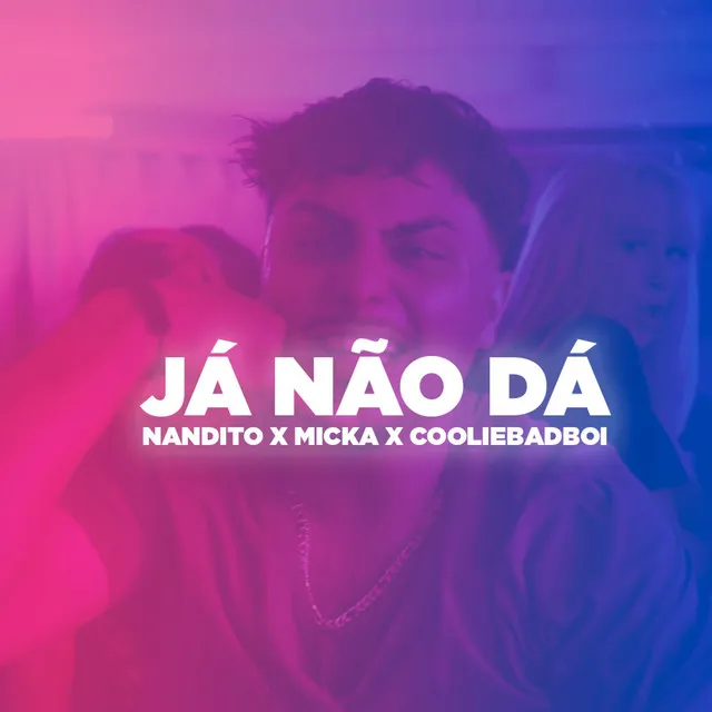 Já Não Dá