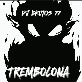 Trembolona by Dj brutos 77