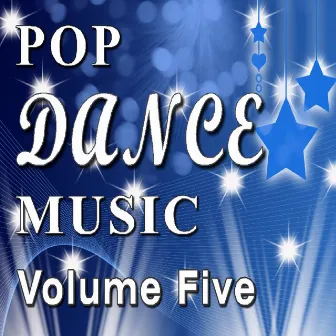 Pop Dance Music Vol. Five by 