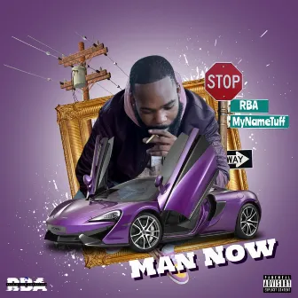 Man Now by MyNameTuff