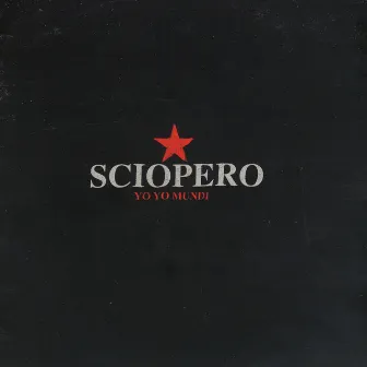 Sciopero by Yo Yo Mundi