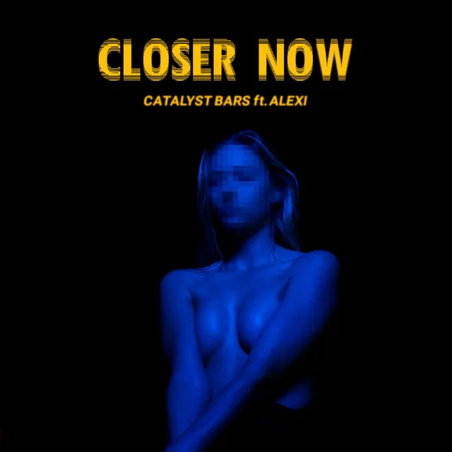 Closer Now