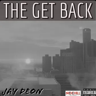 The Get Back by Jay Deon