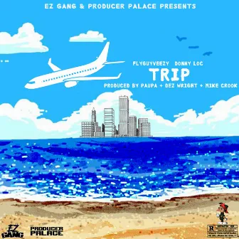 Trip (feat. Donny Loc) by FlyGuyVeezy