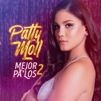 Mejor Pa' los 2 by Patty Moll