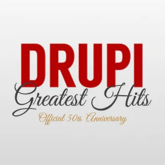 DRUPI: Greatest Hits (Official 50th Anniversary) by Drupi