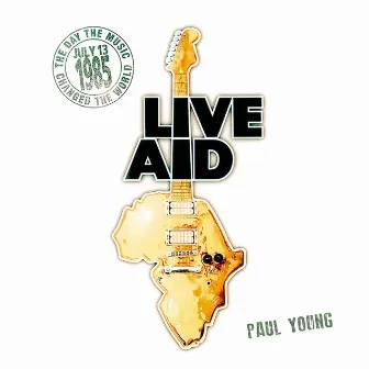 Paul Young at Live Aid (Live at Wembley Stadium, 13th July 1985) by Paul Young