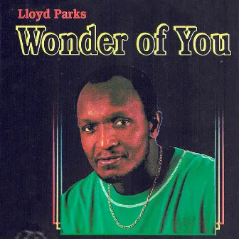 Wonder of You by Lloyd Parks