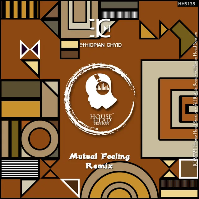 Mutual Feeling - Ethiopian Chyld & Afro Descent Remix