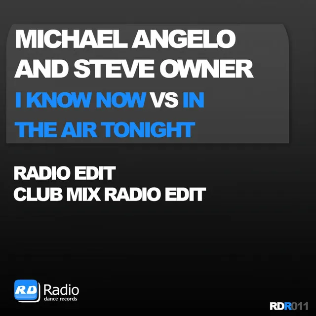 I Know Now Vs In the Air Tonight - Club Mix Radio Edit