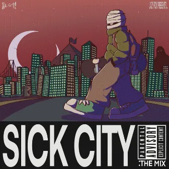 SICK CITY: THE MIX by lazy fox