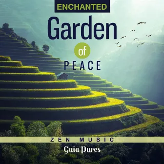 Enchanted Garden of Peace (Zen Music) by Gaia Pures