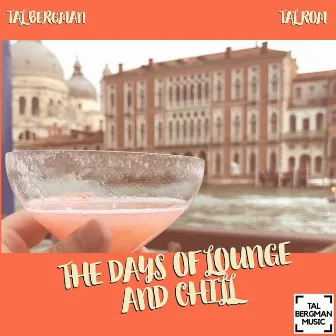 The Days of Lounge and Chill by Unknown Artist