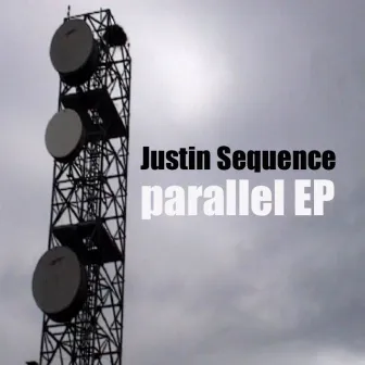 Parallel EP by Justin Sequence