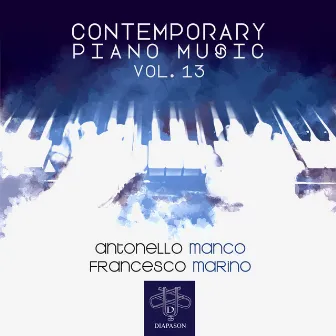 Contemporary Piano Music, Vol. 13 by Antonello Manco