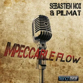 Impeccable Flow by Pilmat