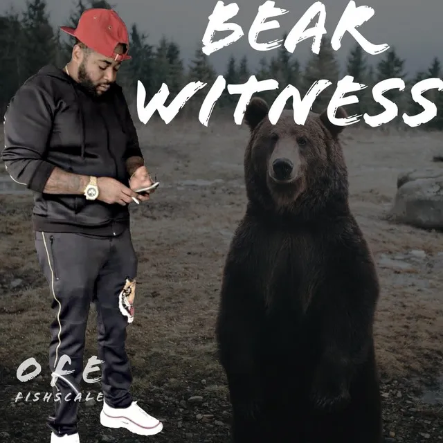 Bear witness