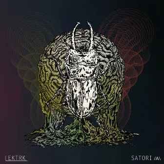 Satori /A\ by LEKTRK