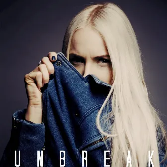 Unbreak by Skylar Fri