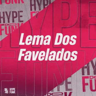 Lema dos Favelados by MC LP7