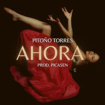 Ahora by pitoño Torres