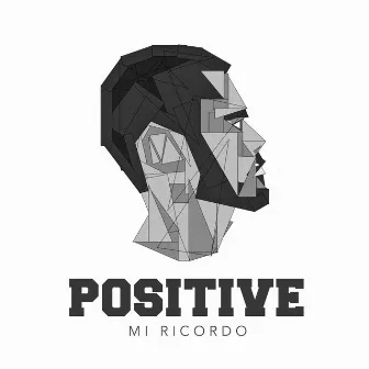 Mi Ricordo by POSITIVE