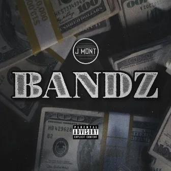 Bandz by J Mont