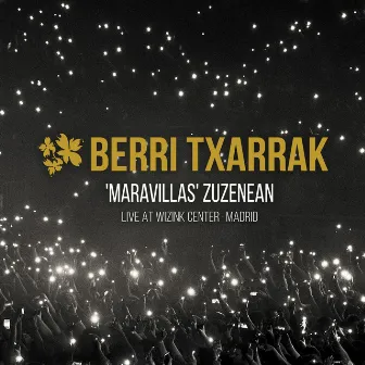 Maravillas (Zuzenean - Live at WiZink Center Madrid) by Berri Txarrak