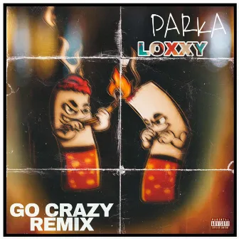 Go Crazy by LoXxY