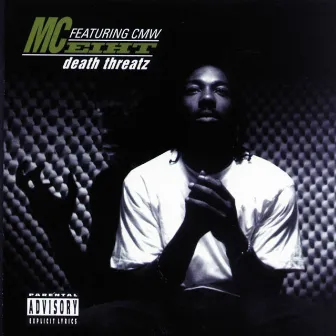 Death Threatz (feat. CMW) by MC Eiht