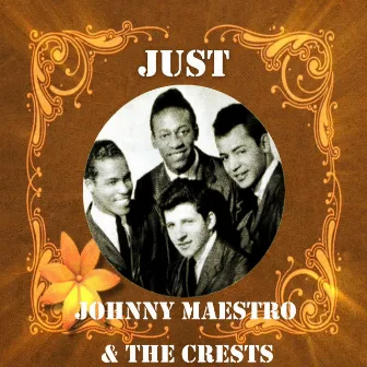 Just Johnny Maestro & the Crests by The Crests