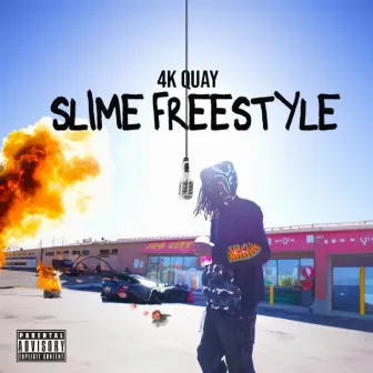 SLIME FREESTYLE by 4K Quay