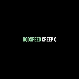 Godspeed by Creep C