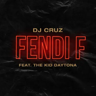 Fendi F by DJ Cruz