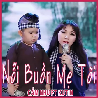 Nỗi Buồn Mẹ Tôi by Cam Nhu