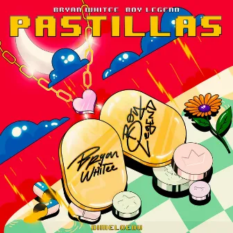 Pastillas by Bryan Whitee